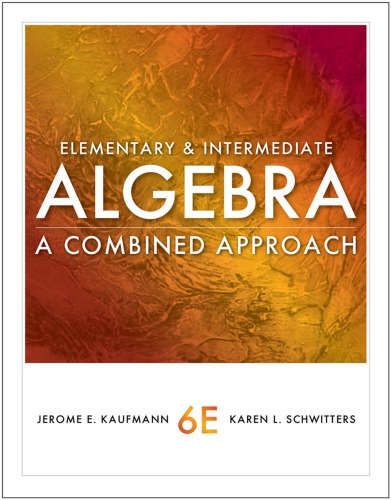 Elementary and intermediate algebra : a combined approach.