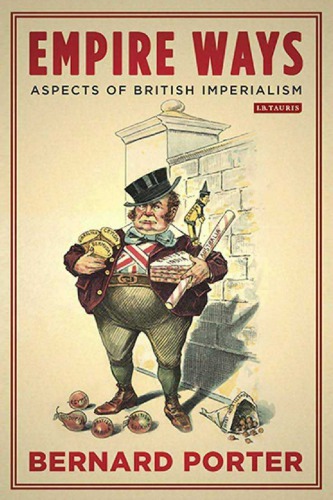 Empire Ways: Aspects of British Imperialism