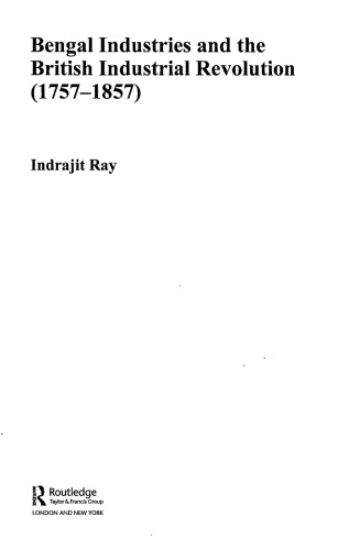 Bengal Industries and the British Industrial Revolution (1757-1857)