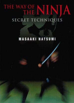 The Way of the Ninja.  Secret Techniques