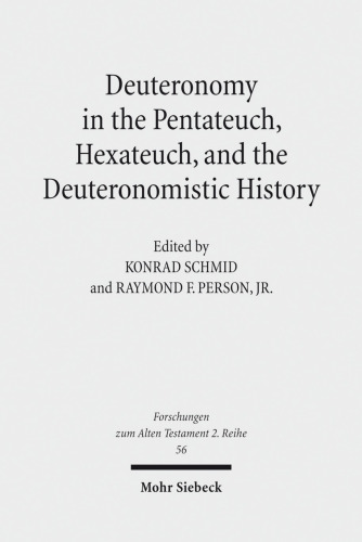 Deuteronomy in the Pentateuch, Hexateuch, and the Deuteronomistic History