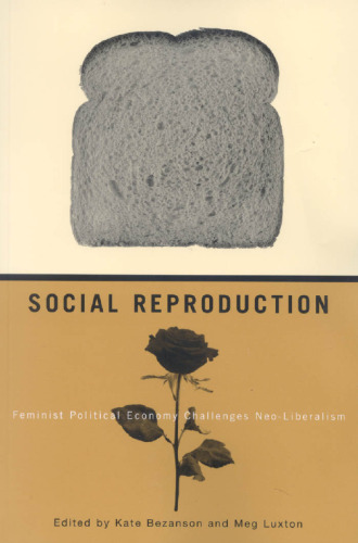 Social Reproduction: Feminist Political Economy Challenges Neo-Liberalism