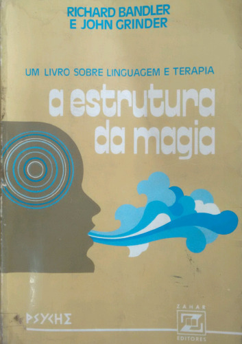 A estrutura da magia: um livro sobre linguagem e terapia