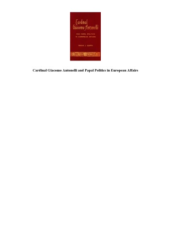 Cardinal Giacomo Antonelli and papal politics in European affairs