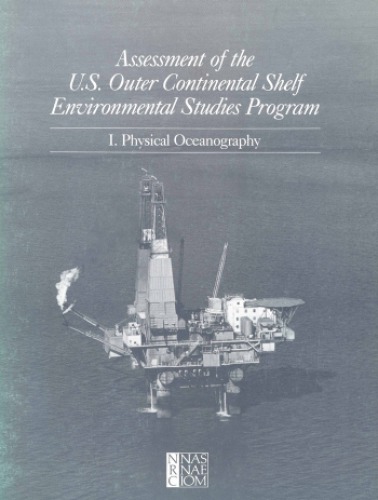 Assessment of the U.S. Outer Continental Shelf Environmental Studies Program : Physical Oceanography