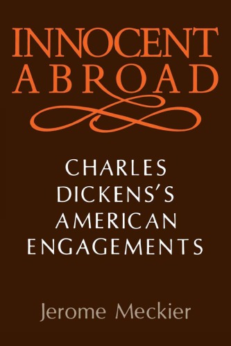 Innocent abroad : Charles Dickens’s American engagements
