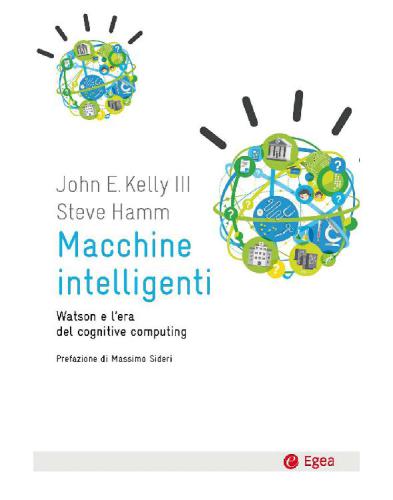 Macchine intelligenti. Watson e l’era del cognitive computing