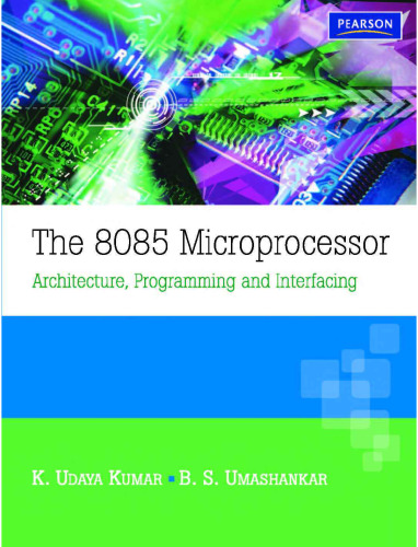 The 8085 Microprocessor: Architecture, Programming and Interfacing