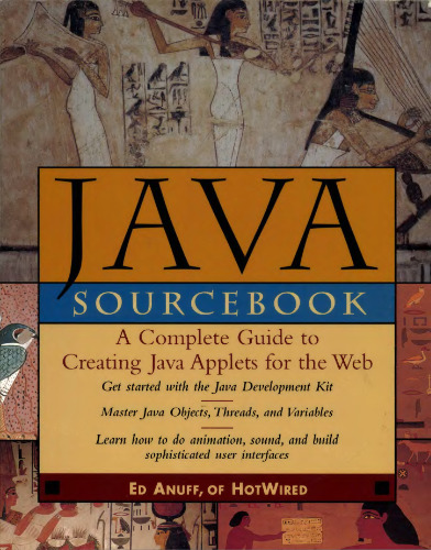 The Java sourcebook: a complete guide to creating Java applets on the Web