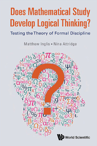 Does Mathematical Study Develop Logical Thinking?: Testing the Theory of Formal Discipline