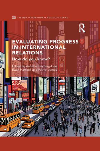 Evaluating Progress in International Relations: How do you know?