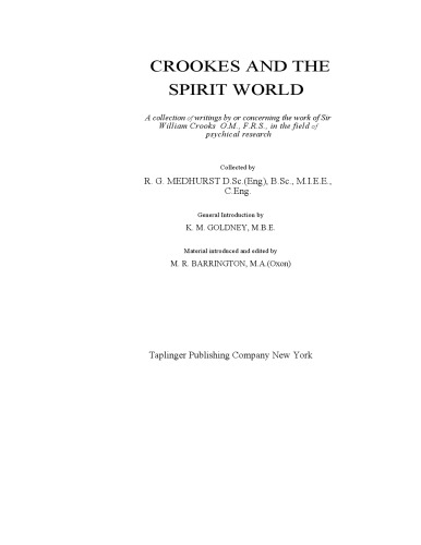 Crookes and the spirit world;: A collection of writings by or concerning the work of Sir William Crookes, O.M., F.R.S., in the field of psychical research