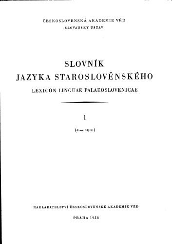 Slovnik jazyka staroslovenskeho : lexicon linguae palaeoslovenicae.