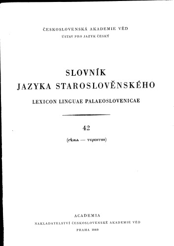 Slovník jazyka staroslověnského = Lexicon linguae palaeoslovenicae. [Seš.] 42.