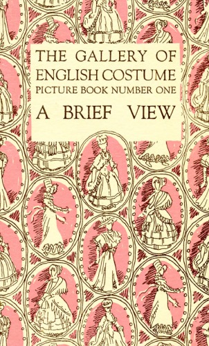 The gallery of English costume : a brief view.
