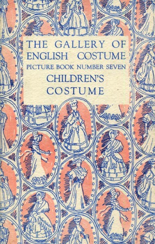 The gallery of English costume : children’s costume.
