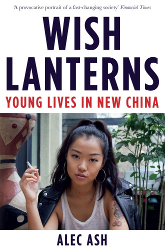 Wish Lanterns: Young Lives in New China