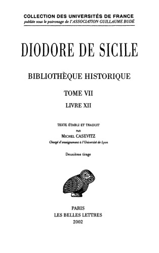 Diodore de Sicile: Bibliothèque historique. Tome VII: Livre XII