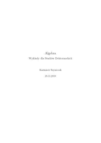 Algebra: Wykłady + Zadania [Lecture notes]