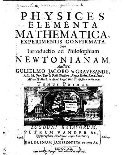 Physices elementa mathematica, experimentis confirmata; sive introductio ad philosophiam Newtonianam
