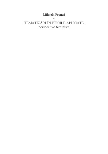 Tematizări în eticile aplicate. Perspective feministe