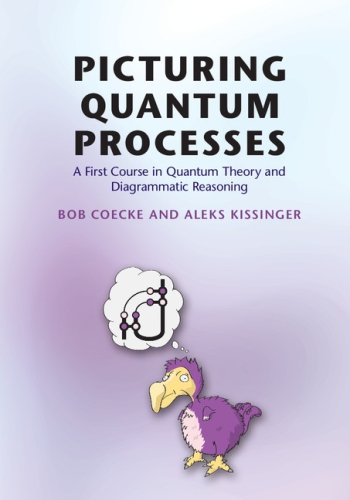 Picturing Quantum processes - A diagrammatic approach