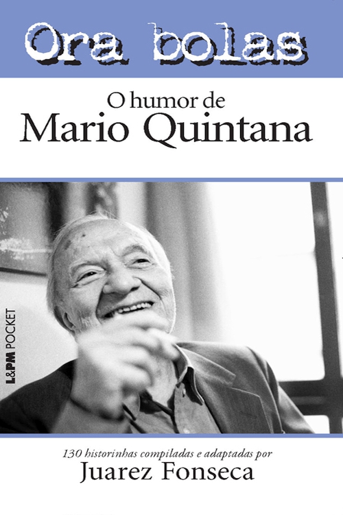Ora Bolas: O Humor de Mario Quintana