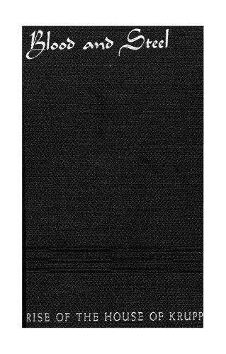 Blood and Steel: The Rise of the House of Krupp