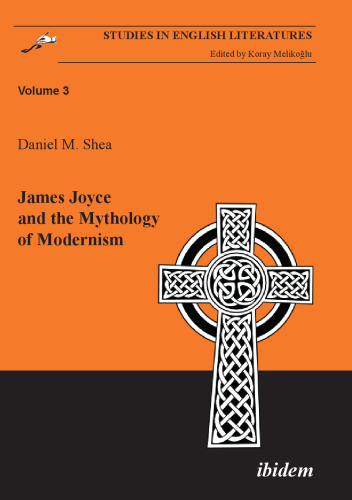 James Joyce and the Mythology of Modernism