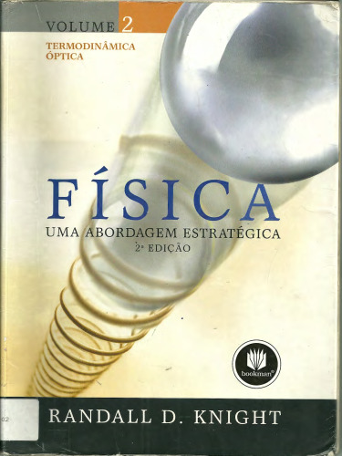 Física. Uma Abordagem Estratégica. 2: Termodinamica, Optica