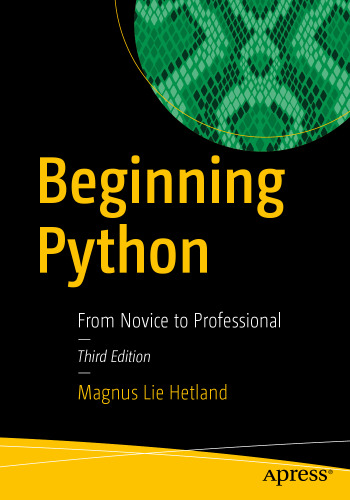 Beginning Python: From Novice to Professional