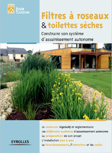 Filtres à roseaux et toilettes sèches : construire son système d’assainissement autonome