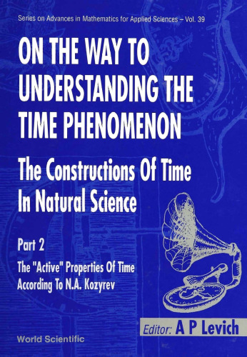 On the Way to Understanding the Time Phenomenon: The Constructions of Time in Natural Science, Part 2