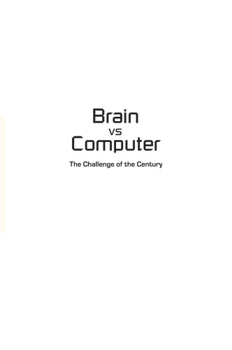 Brain vs Computer: The Challenge of the Century