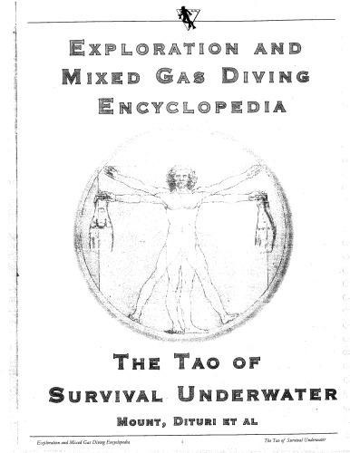 Exploration and mixed Gas Diving Encyclopedia, The Tao of Survival Underwater