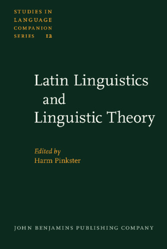 Latin linguistics and linguistic theory : proceedings of the 1st International Colloquium on Latin Linguistics Amsterdam, Apr. 1981