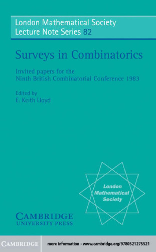Surveys in combinatorics :  invited papers for the Ninth British Combinatorial Conference