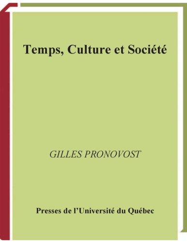 Temps, culture et société: essai sur le processus de formation du loisir et des sciences du loisir dans les sociétés occidentales