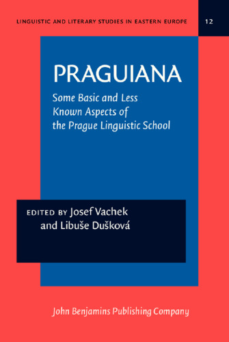 Praguiana: Some Basic and Less Known Aspects of the Prague Linguistic School
