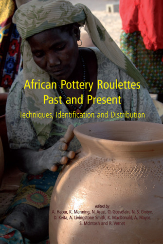 African Pottery Roulettes Past and Present: Techniques, Identification and Distribution