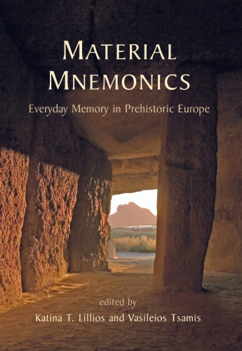 Material Mnemonics: Everyday Memory in Prehistoric Europe