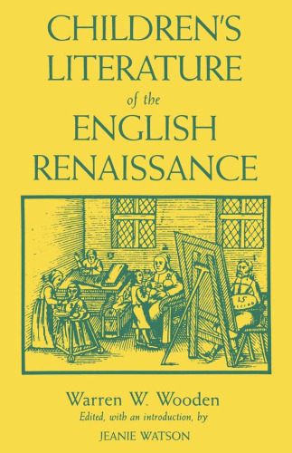Children’s Literature of the English Renaissance