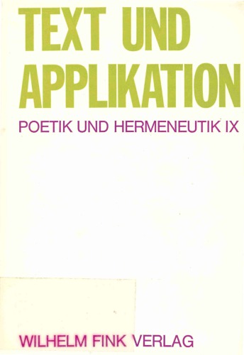 Text und Applikation. Theologie, Jurisprudenz und Literaturwiss im hermeneutischen Gespräch