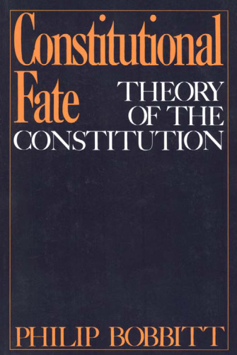 Constitutional Fate : Theory of the Constitution