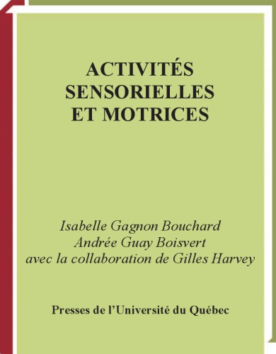 Activités sensorielles et motrices : éducation, rééducation