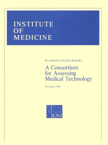 A Consortium for Assessing Medical Technology