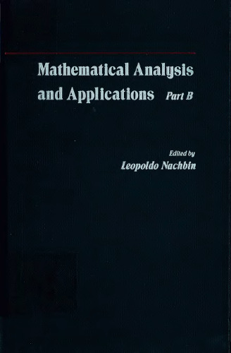 Mathematical Analysis and Applications, Essays dedicated to Laurent Schwartz on the occasion of his 65th birthday, Part B