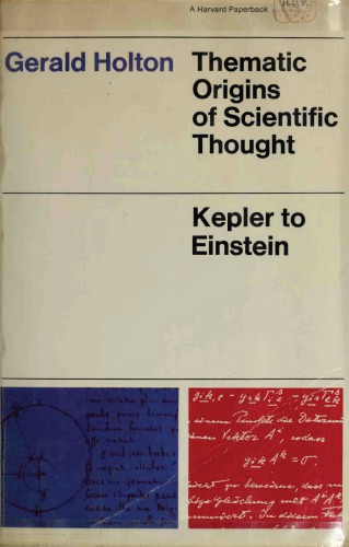 Thematic Origins of Scientific Thought: Kepler to Einstein