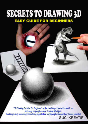 Secrets to drawing 3D : easy guide for beginners