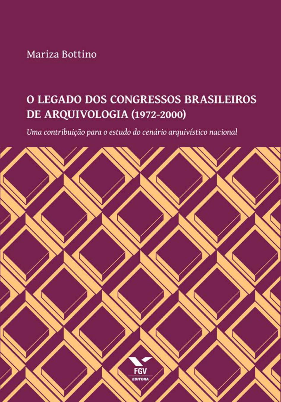 O legado dos congressos brasileiros de arquivologia 1972-2000